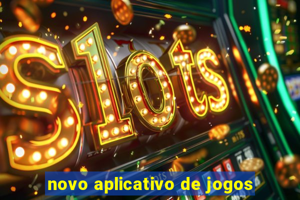 novo aplicativo de jogos